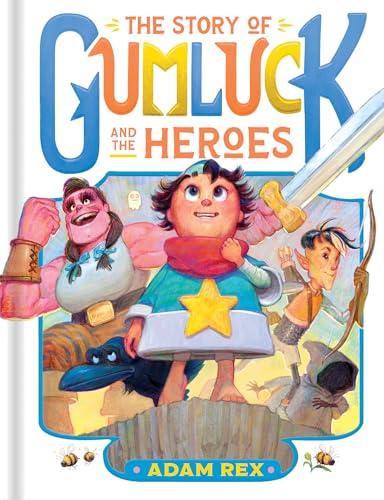 The Story of Gumluck and the Heroes: Book Three (Gumluck the Wizard)