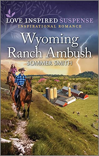 Wyoming Ranch Ambush (Love Inspired: Suspense)