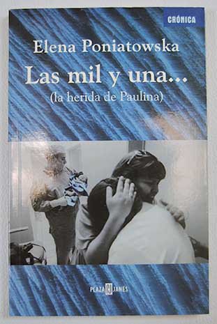 Las Mil Y Una...LA Herida De Paulina/the Thousands and One...Paulina's Wound: LA Herida De Paulina (Spanish Edition)