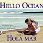 Hello Ocean/Hola mar (Charlesbridge Bilingual Books)