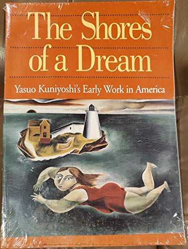 The Shores of a Dream: Yasuo Kuniyoshi's Early Work in America