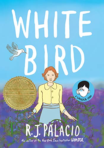 White Bird: A Wonder Story