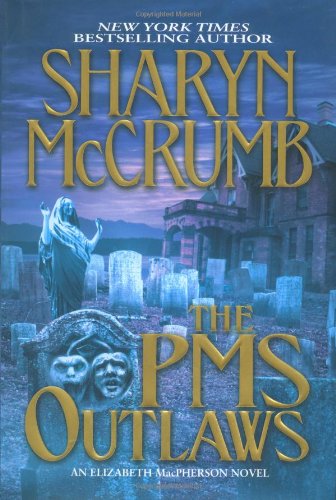 The PMS Outlaws: An Elizabeth MacPherson Novel