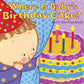 Where Is Baby's Birthday Cake?: A Lift-the-Flap Book (Karen Katz Lift-the-Flap Books)