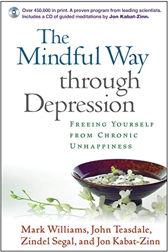 The Mindful Way through Depression: Freeing Yourself from  Chronic Unhappiness