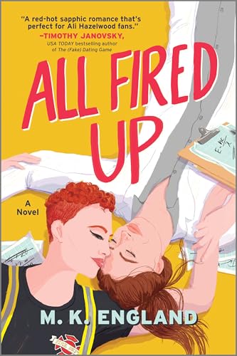 All Fired Up: A Spicy and Heartfelt Contemporary Sapphic Romance of Best Friends Turned Lovers