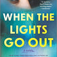 When the Lights Go Out: A Thrilling Suspense Novel from the author of Local Woman Missing