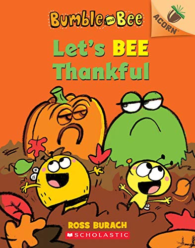 Let's Bee Thankful (Bumble and Bee #3): An Acorn Book (3)