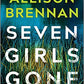 Seven Girls Gone: a novel (A Quinn & Costa Thriller, 4)