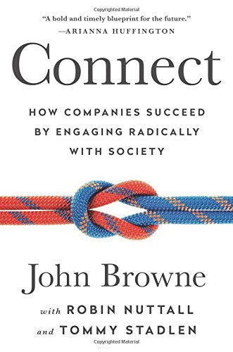 Connect: How Companies Succeed by Engaging Radically with Society