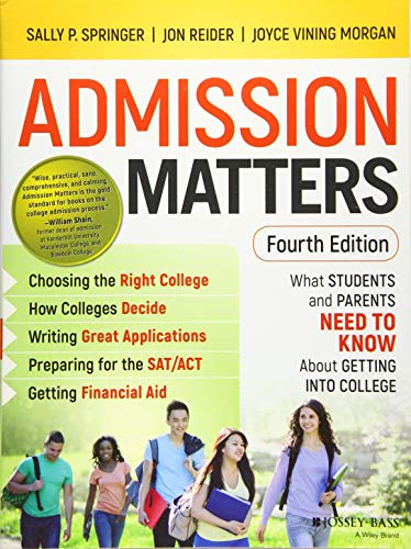 Admission Matters: What Students and Parents Need to Know About Getting into College