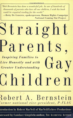 Straight Parents, Gay Children: Inspiring Families to Live Honestly and with Greater Understanding