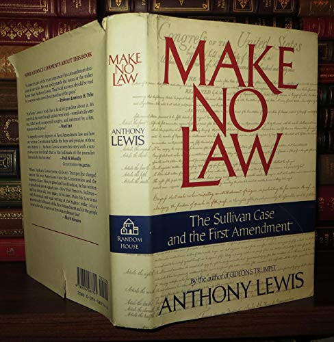 Make No Law: The Sullivan Case and the First Amendment