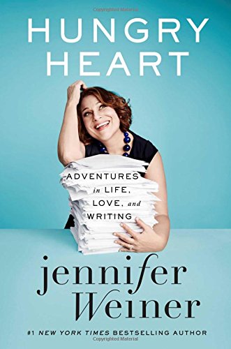 Hungry Heart: Adventures in Life, Love, and Writing