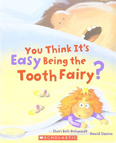 You Think It's Easy Being the Tooth Fairy?