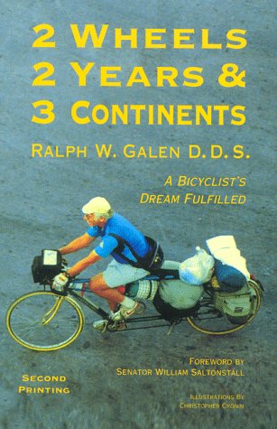 2 Wheels 2 Years & 3 Continents: A Bicyclist's Dream Fulfilled