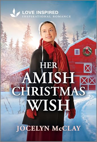 Her Amish Christmas Wish: An Uplifting Inspirational Romance (Love Inspired)
