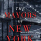 The Mayors of New York: A Lydia Chin/Bill Smith Mystery (Lydia Chin/Bill Smith Mysteries)