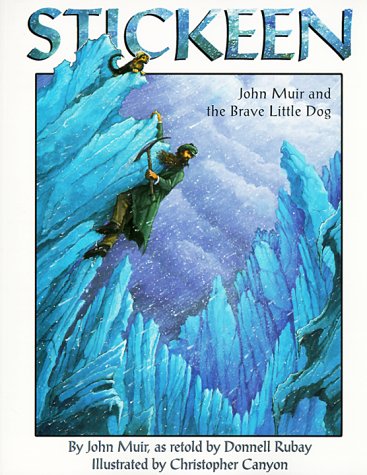 Stickeen: John Muir and the Brave Little Dog