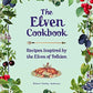 The Elven Cookbook: Recipes Inspired by the Elves of Tolkien (Literary Cookbooks)
