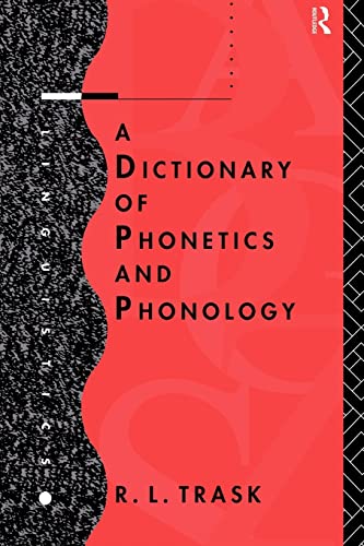 A Dictionary of Phonetics and Phonology (Linguistics)