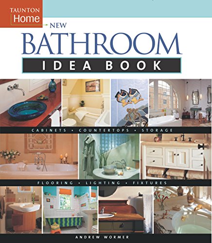 New Bathroom Idea Book: Taunton Home (Taunton Home Idea Books)