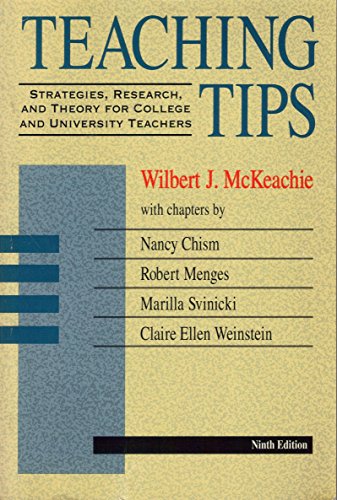 Teaching Tips: Strategies, Research, and Theory for College and University Teachers