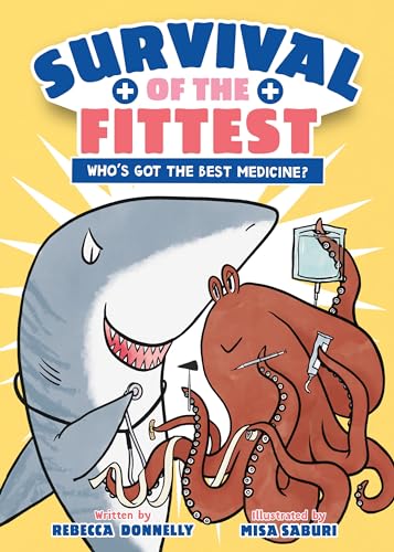 Survival of the Fittest: Who's Got the Best Medicine? (Survival of the Fittest, 2)