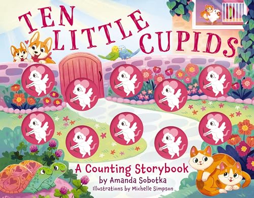 Ten Little Cupids: A Counting Storybook