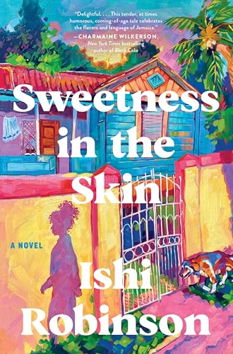 Sweetness in the Skin: A Novel
