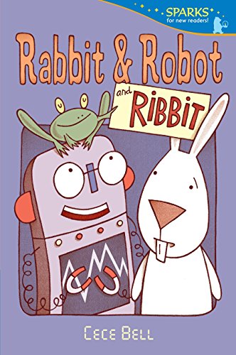 Rabbit and Robot and Ribbit (Candlewick Sparks)