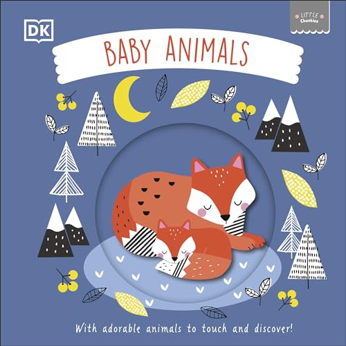 Little Chunkies: Baby Animals: With Adorable Animals to Touch and Discover!