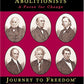 Abolitionists: A Force for Change (Journey to Freedom: The African American Library)