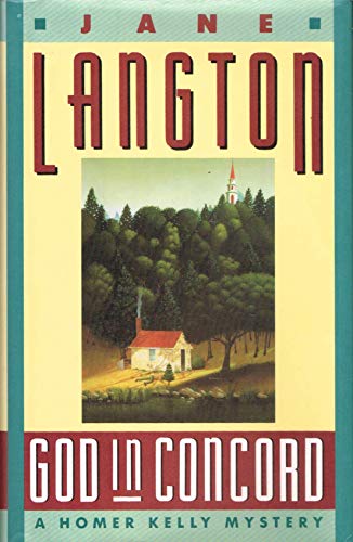 God in Concord: A Homer Kelly Mystery