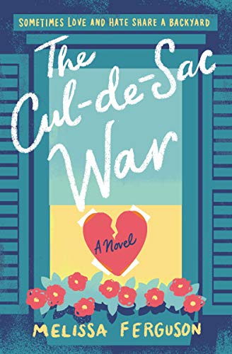 The Cul-de-Sac War: A Small-Town Enemies-to-Lovers Rom-Com