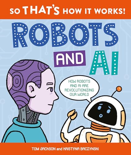So That's How It Works: Robots and AI
