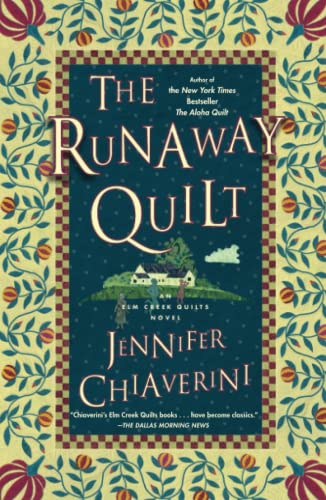 The Runaway Quilt: An Elm Creek Quilts Novel (4) (The Elm Creek Quilts)