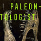 The Paleontologist: A Novel