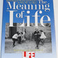 The Meaning of Life: Reflections in Words and Pictures on Why We Are Here