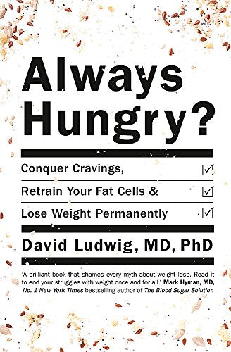 Always Hungry?: Conquer cravings, retrain your fat cells and lose weight permanently