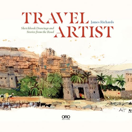 Travel Artist: Sketchbook Drawings and True Stories from the Road
