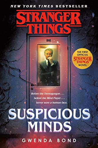 Stranger Things: Suspicious Minds: The First Official Stranger Things Novel