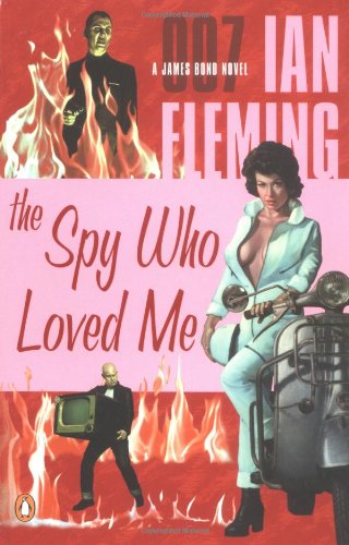 The Spy Who Loved Me (James Bond Novels)