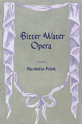 Bitter Water Opera: A Novel