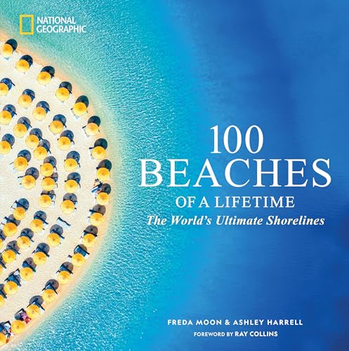 100 Beaches of a Lifetime: The World's Ultimate Shorelines
