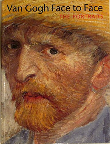 Van Gogh Face to Face: The Portraits