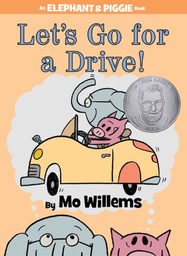 Let's Go for a Drive! (An Elephant and Piggie Book)