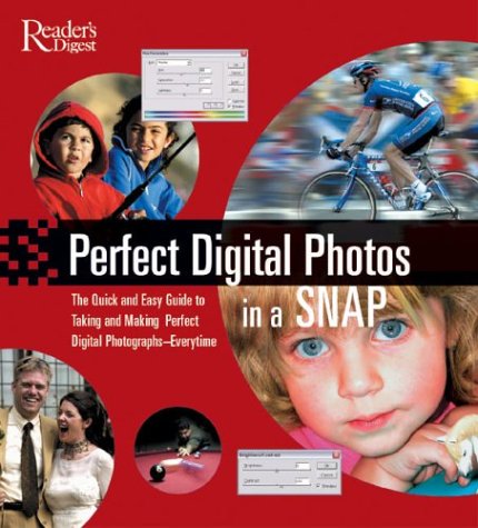 Perfect Digital Photographs in a Snap