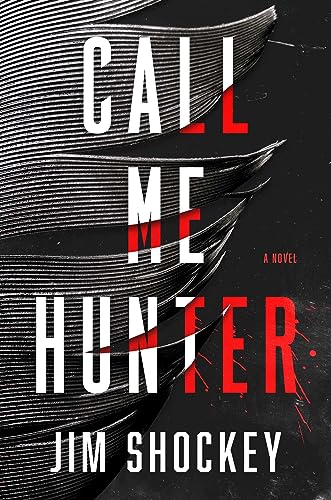 Call Me Hunter: A Novel