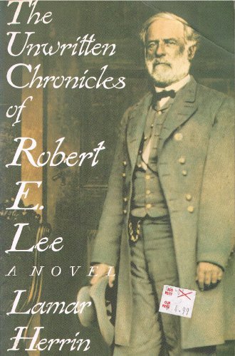 The Unwritten Chronicles of Robert E. Lee